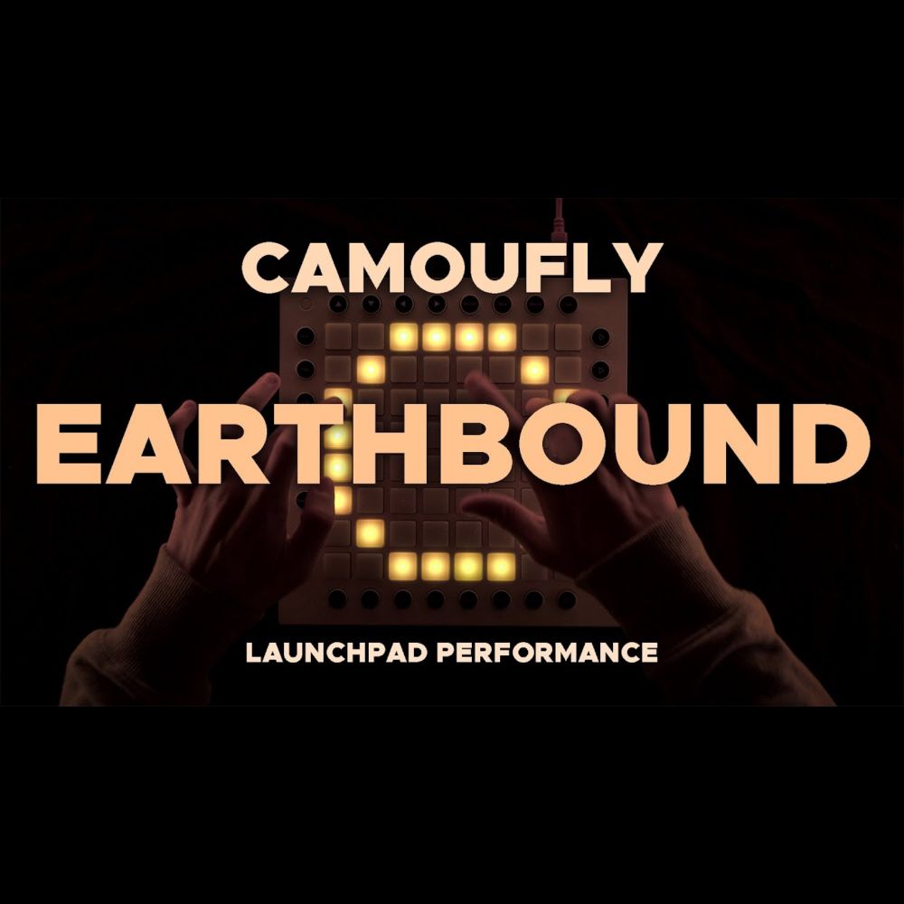 camoufly -  Earthbound || Launchpad Performance