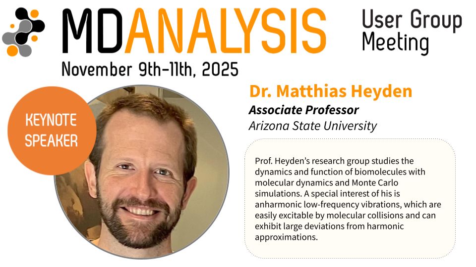 Dr. Matthias Heyden, Associate Professor, Arizona State University. Prof. Heyden's research group studies the dynamics and function of biomolecules with molecular simulations and Monte Carlo simulations. A special interest of his is anharmonic low-frequency vibrations, which are easily excitable by molecular collisions and can exhibit large deviations from harmonic approximations.