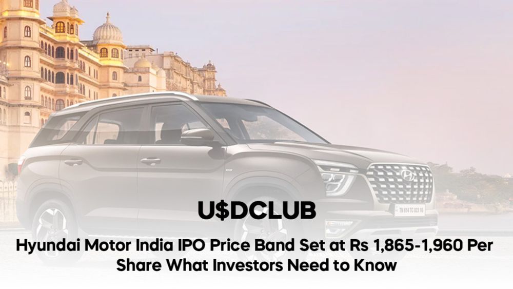 Hyundai Motor India IPO Price Band Set at Rs 1,865-1,960 Per Share: What Investors Need to Know