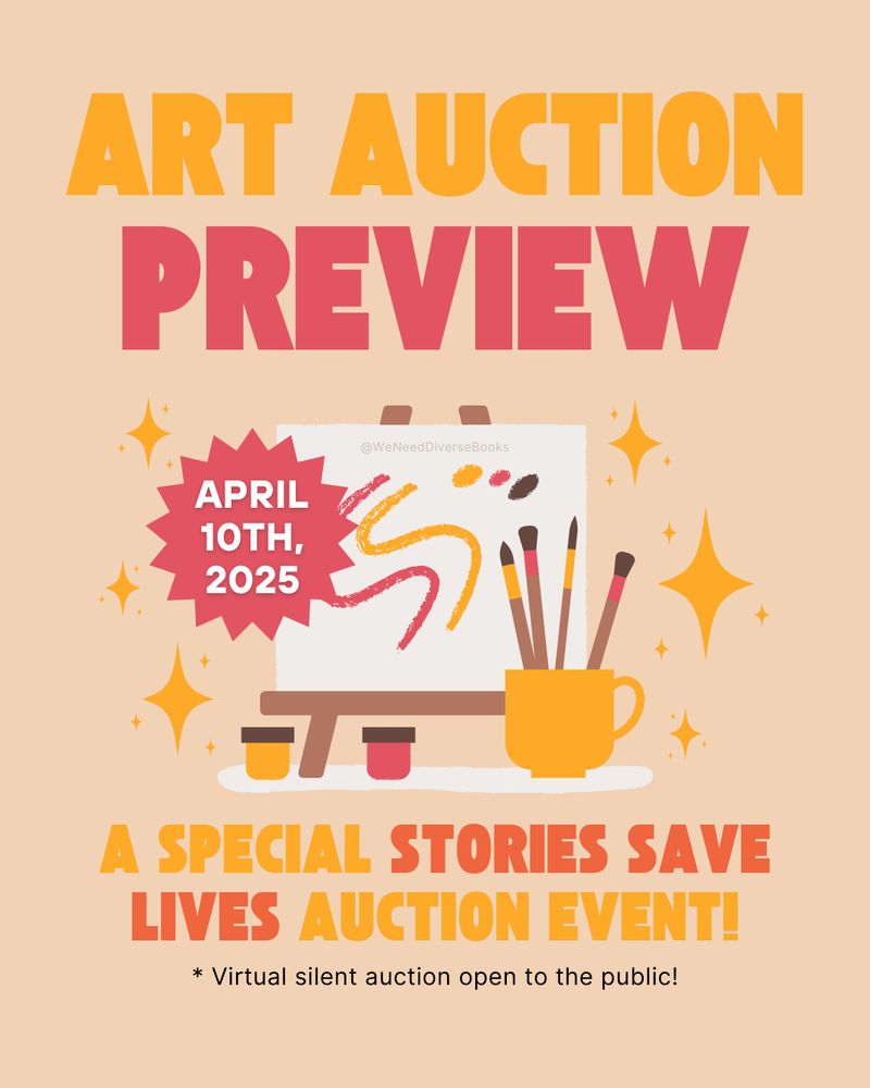 Light orange graphic titled “Art Auction Preview.” Beneath the title is an illustration of canvas on an easel, surrounded by paints and paint brushes. There is a red starburst containing the date “April 10th, 2025”, At the bottom of the graphic is a subtitle that says, “A Special Stories save lives auction event! *Virtual silent auction open to the public!”