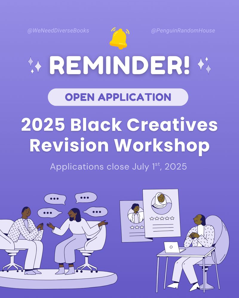 Purple graphic that has an illustration of a ringing bell at the top followed by text in all-caps that says “Reminder!” Beneath that is a white bubble containing the words “Open Application” followed by “2025 Black Creatives Revision Workshop.” Beneath the title text is smaller body text that says, “Applications close July 1st, 2025”. At the bottom of the graphic are illustrations of Black creatives chatting one-on-one and a Black professional sitting at their desk and reviewing application profiles.