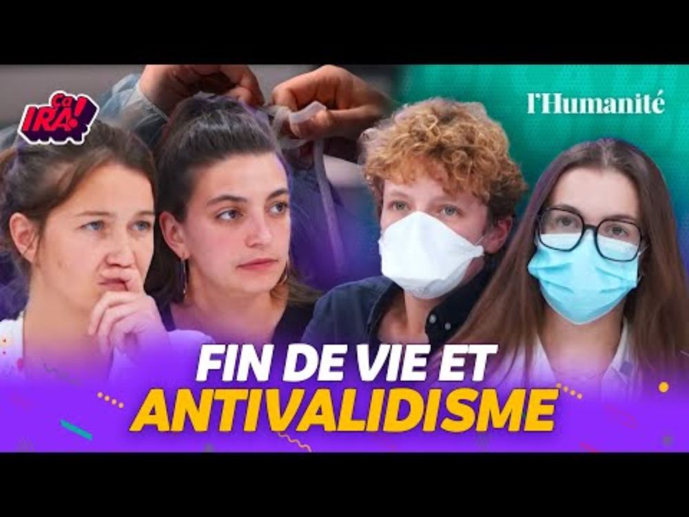 Fin de vie : une loi validiste ? Des militantes font le point dans ÇA IRA !