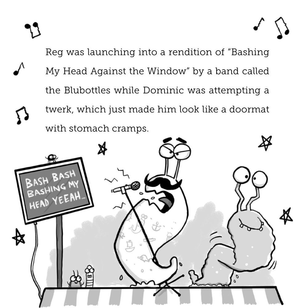 The naughty slugs, Reg Scribble and Flattened Dominic, doing karaoke. 
