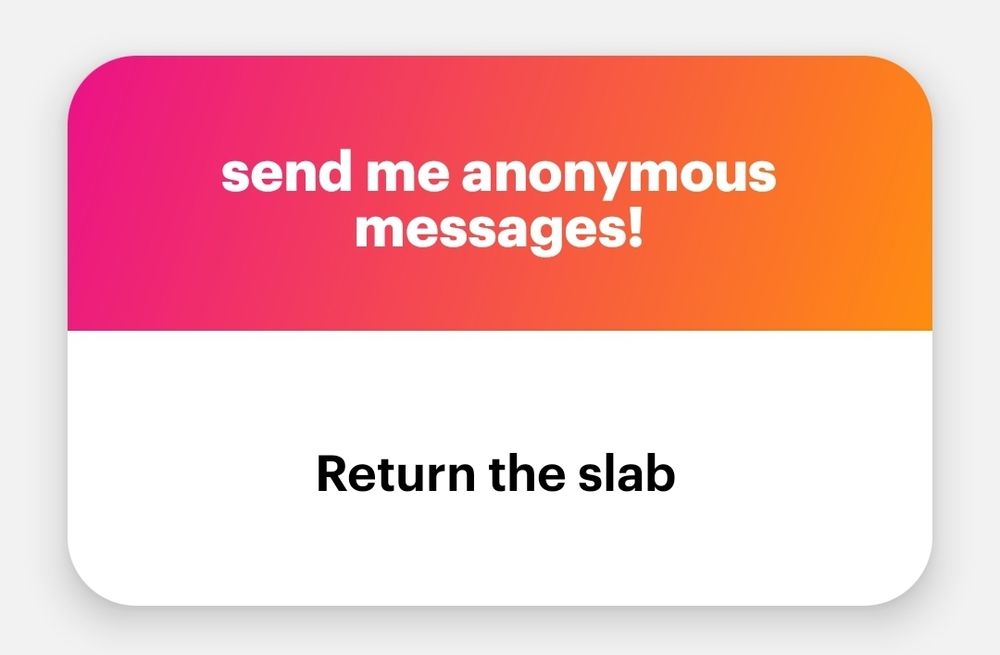 NGL Message:
"Return the slab"