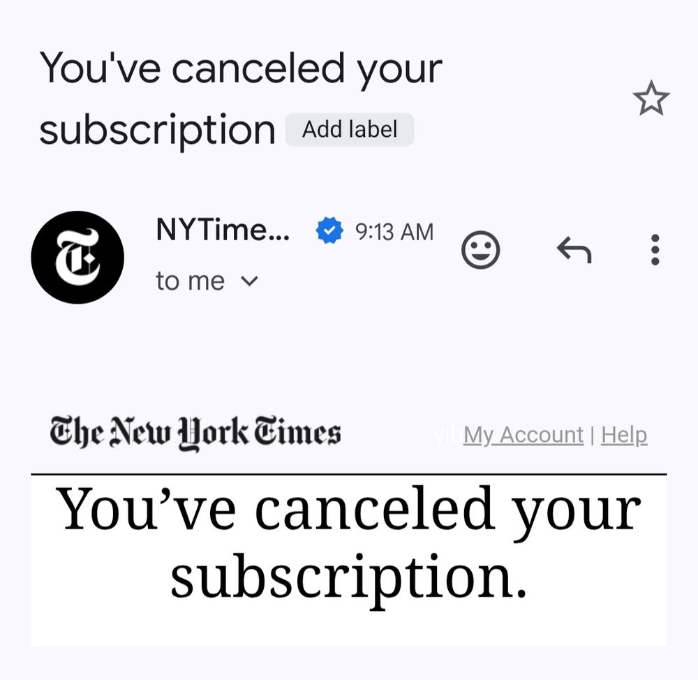 Screenshot of email from NY Times.com:

You've canceled your subscription.