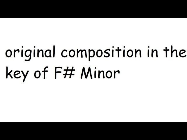 The Rhythm - original composition in the key of F# minor