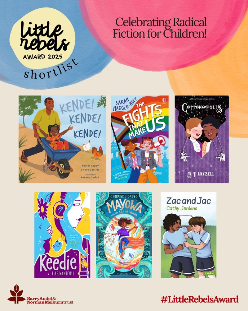 An image of the 6 books shortlisted for the 2025 award:
Kende! Kende! Kende!
The Fights That Make Us
Cottonopolis
Keedie
Mayowa and the Sea of Words
Zac and Jac
Image has the header, “Radical Fiction for Children!”