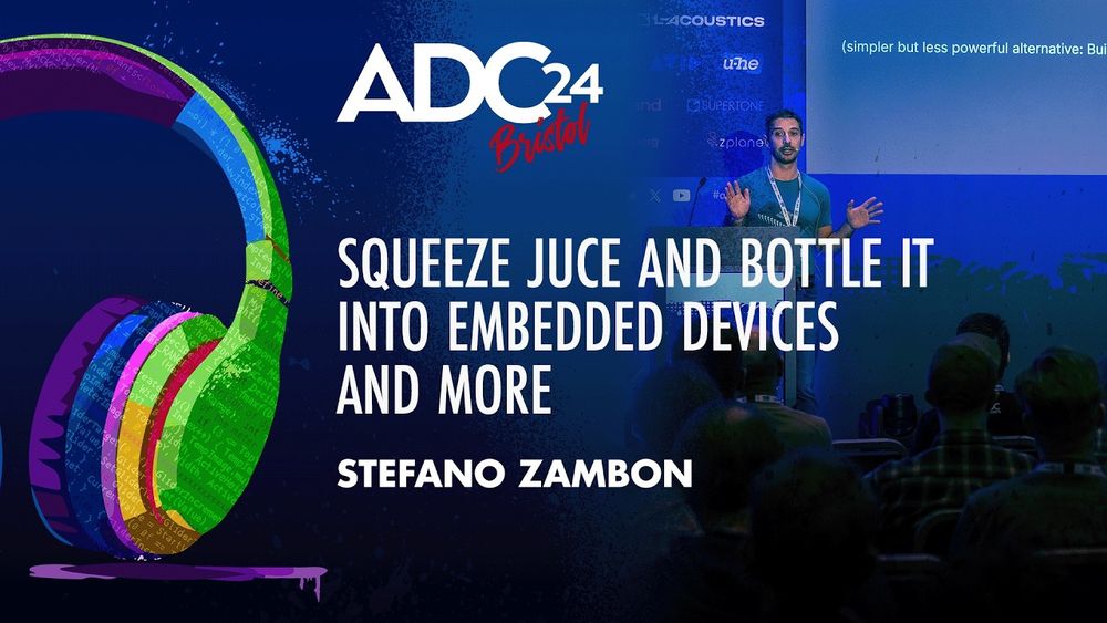 Squeeze C++ JUCE and Bottle It Into Linux Embedded Devices and More - Stefano Zambon - ADC 2024