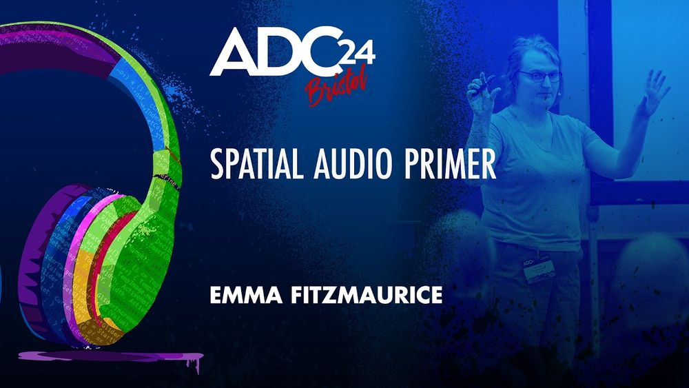 A Spatial Audio Primer - Emma Fitzmaurice - ADC 2024