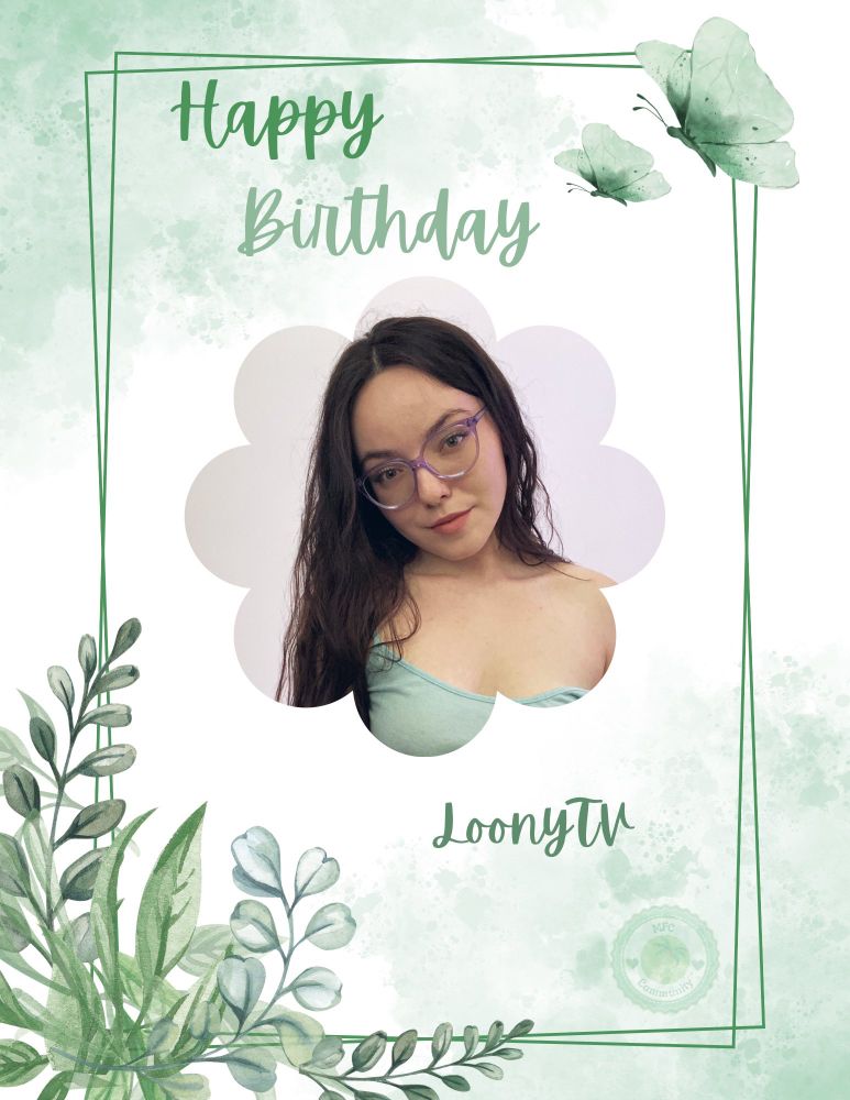 Birthday themed flyer announcing LoonyTV’s birthday today!

Reads: 
Happy birthday
LoonyTV