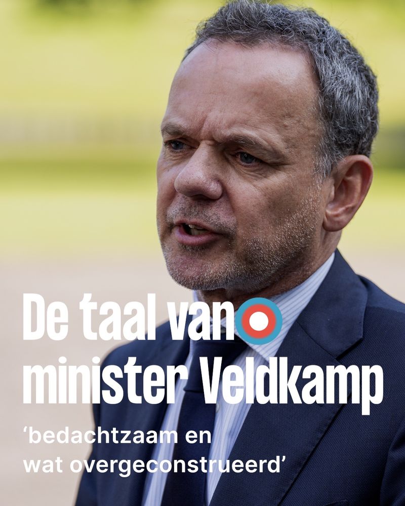 Foto van Casper Veldkamp, minister van Buitenlandse zaken met tekst: 'De taal van minister Veldkamp, ondertitel: 'bedachtzaam en wat overgeconstrueerd'