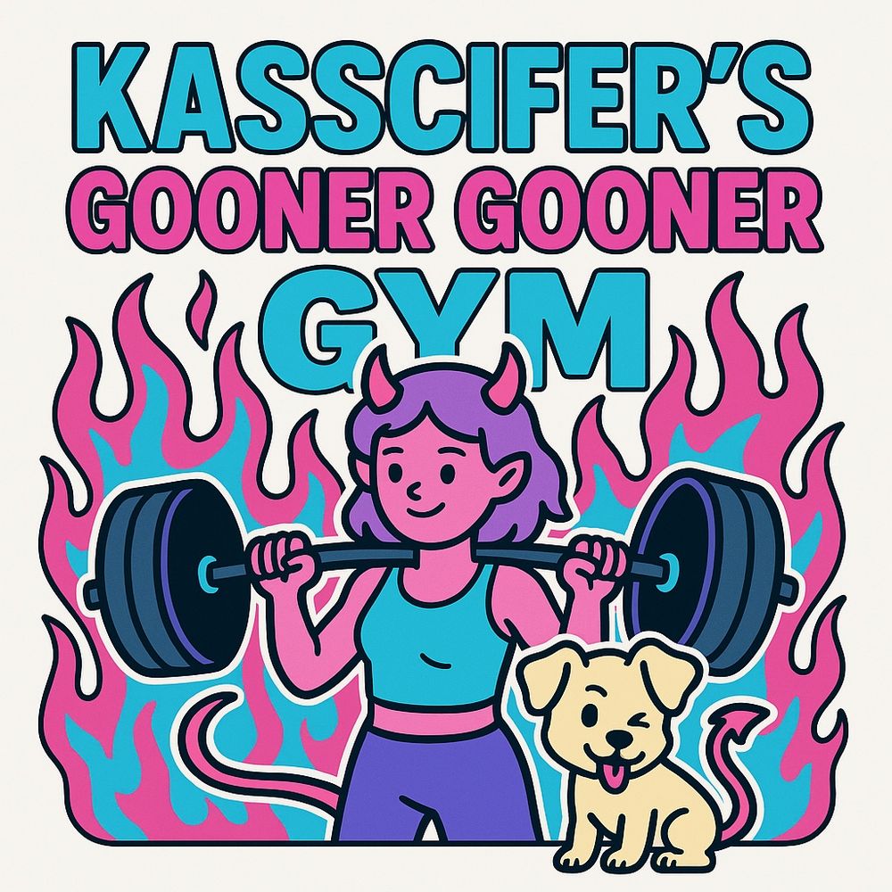 Logo for my gooner workout videos. 

Link to my Fansly here. 🥰🥰🥰

https://fans.ly/Kasscifer/t1

