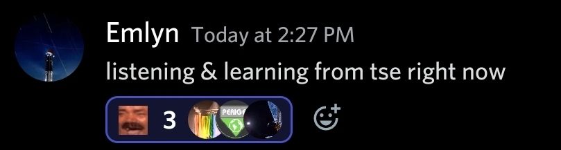 Discord message from Emlyn: "listening and learning from tse right now"