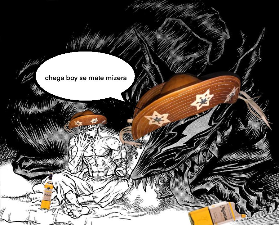 guts olhando incredulo para sua mao ao lado da besta das trevas, ambos estão com um tipico chapéu de couro nordestino e uma garrafa de matuta mel com limão ao lado. a besta olha para guts e diz a frase: chega boy se mate mizera.