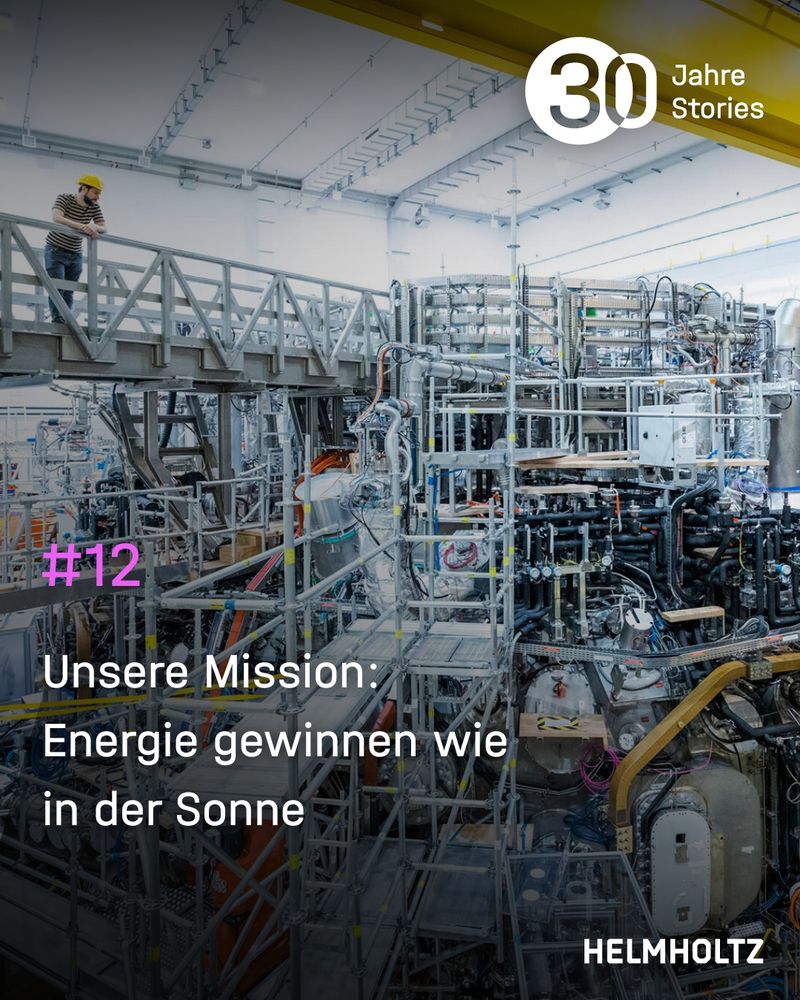 SharePic: Foto der Fusionsforschungsanlage Wendelstein 7X - Text: 30 Jahre, 30 Stories / Unsere Mission: Energie gewinnen wie in der Sonne
