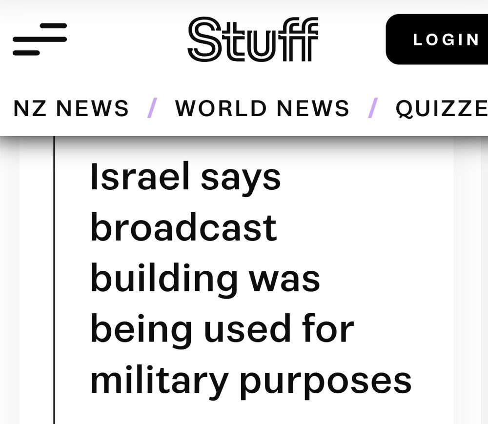 A screenshot of a stuff dot co dot NZ headline which reads quote Israel says broadcast building was being used for military purposes unquote