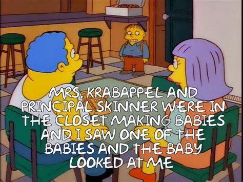 Simpsons screenshot showing Ralph Wiggum telling his parents Mrs Krabapple and Principal Kinner were in the closet making babies and I saw one of the babies and the baby looked at me