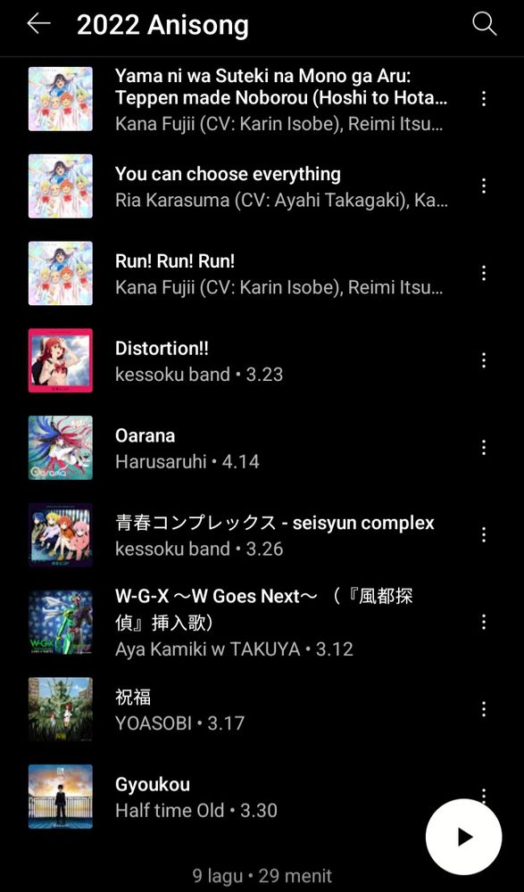YouTube music playlist titled 2022 Anisong. The list includes Yama ni wa Suteki na Mono ga Aru: Teppen made Noborou by the cast of Healer Girl, You can choose everything by the cast of Healer Girl, Run! Run! Run! by the cast of Healer Girl, Distortion!! by Kessoku Band from Bocchi the Rock!, Oarana by Harusaruhi from Orbital Children, Seisyun Complex by Kessoku Band from Bocchi the Rock!, W-G-X ~W Goes Next~ by Aya Kamiki w TAKUYA from Futo PI, Shukufuku by YOASOBI from Mobile Suit Gundam: The Witch from Mercury, and Gyoukou by Half time Old from Hoshi no Samidare.