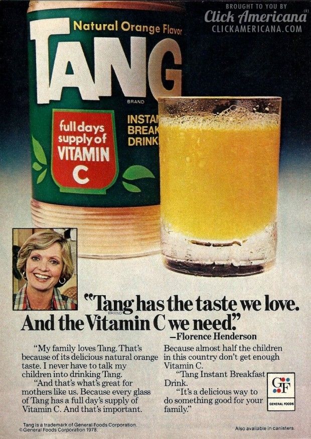 An old magazine ad for General Foods' Tang, an orange flavor drink powder that I think they gave to astronauts or something. "Tang has the taste we love. And the Vitamin C we need." - Florence Henderson