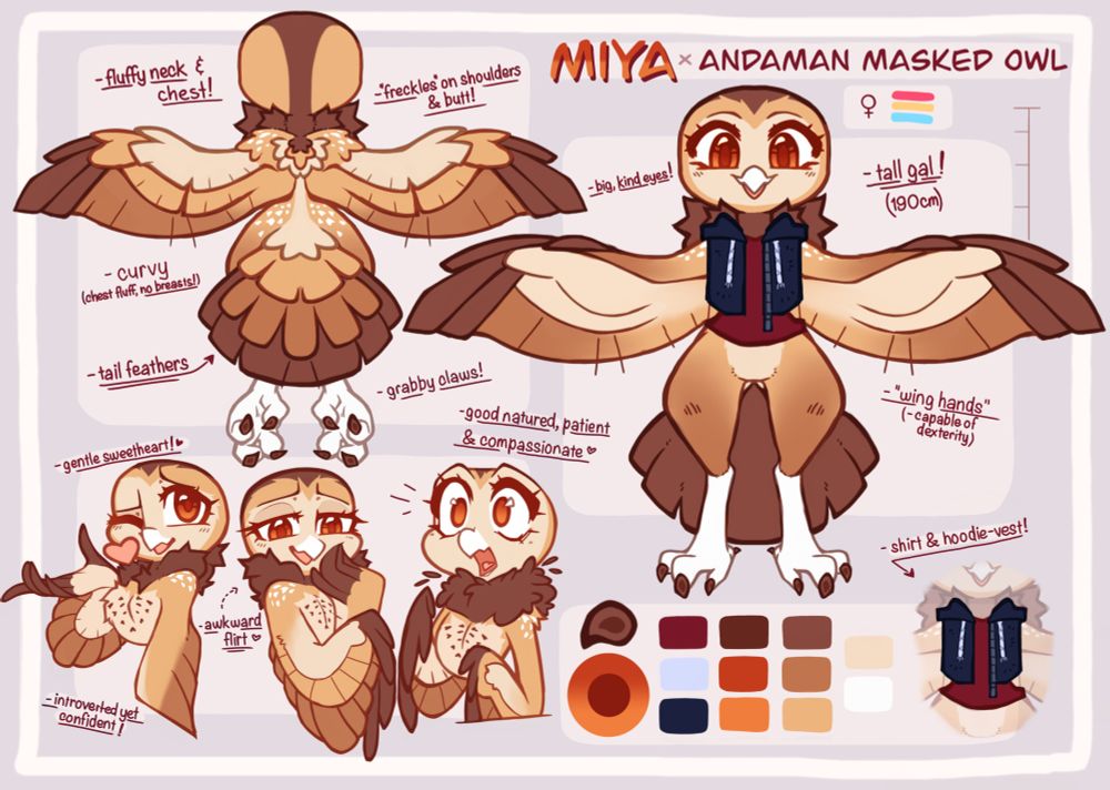 Miya the Andaman masked owl. She's a shy, introverted lady with a lot of compassion. She's an awkward flirt but she means well. She uses her 190cm size to intimidate and/or flirt with people. She is dating James the blue jay.