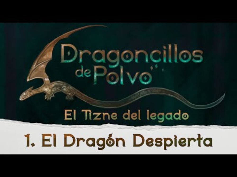 1. Dragoncillos de Polvo El Tizne del Legado. El Dragón Despierta