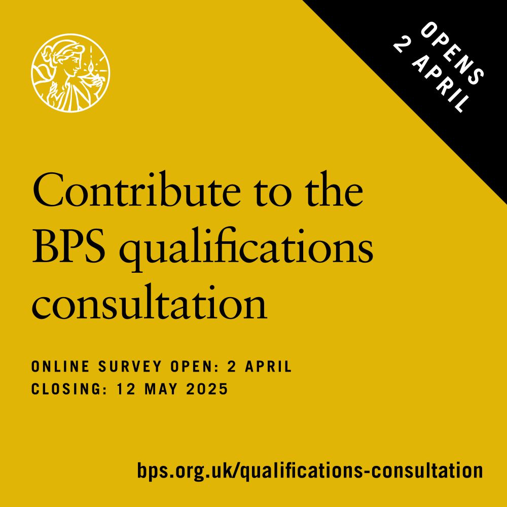 Contribute to the BPS qualifications consultation Online survey open: 2 April Closing 12 May 2025 bps.org.uk/qualifications-consultation BPS logo on yellow background with one black corner.