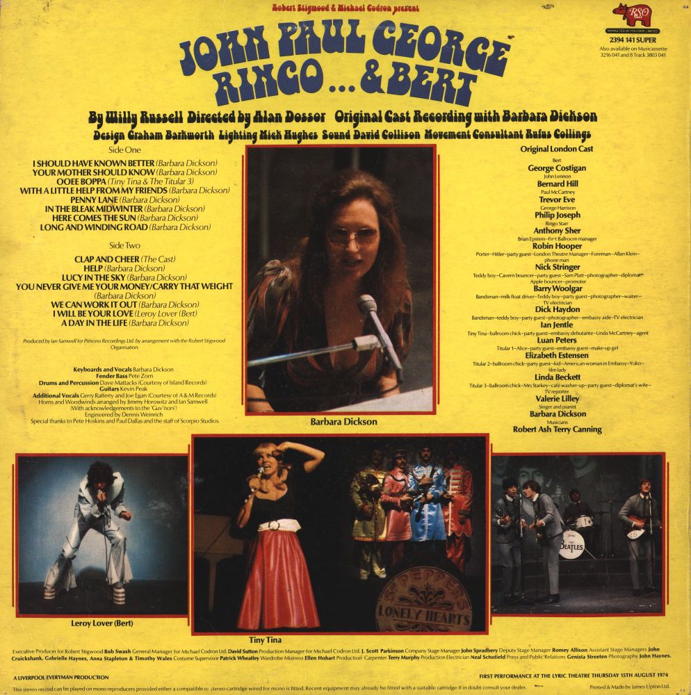 WR/6/1/8 Vinyl record sleeve reverse for the RSO Records original cast recording of John, Paul, George, Ringo... & Bert by Willy Russell, directed by Alan Dosser. The background is a warm yellow and features a detailed credits list, in addition to photographs of Barbara Dickson; Leroy Lover as Bert; Tiny Tina; cast members as the Beatles.