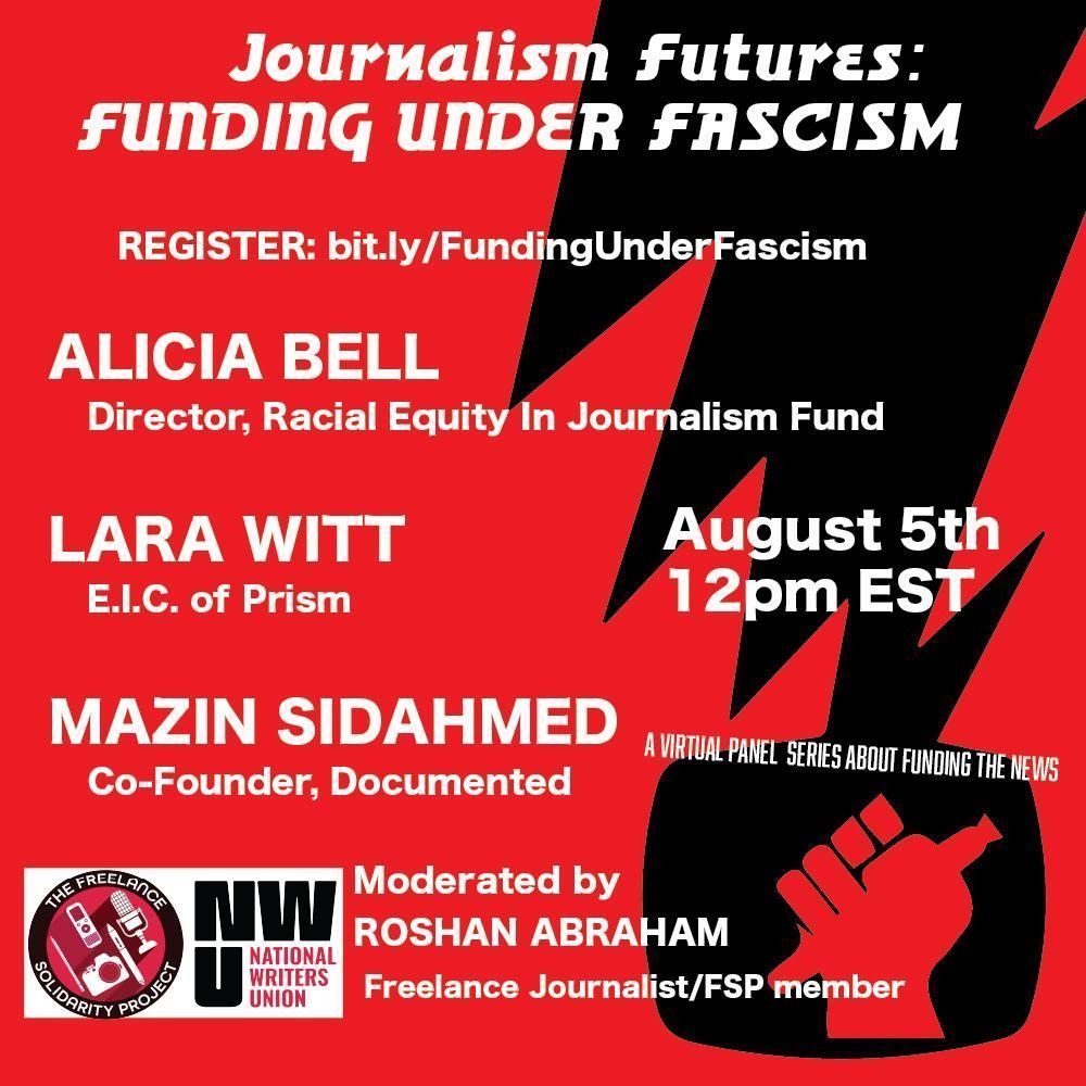 Text reads "Journalism Futures: Funding Under Fascism, register: bit.ly/FundingUnderFascism". The panelists are listed as Alicia Bell, Director, Racial Equity in Journalism Fund; Lara Witt, E.I.C. of Prism; and Mazin Sidahmed, Co-Founder of Documented. Roshan Abraham, freelance journalist/FSP member, will moderate. The date reads August 5th, 12pm EST. The logos for FSP and NWU are displayed at the bottom left. The background is red, and a black lightning strike trails down the right side ending in a red fist holding a pen. The words "a virtual panel series about funding the news" are written above it.