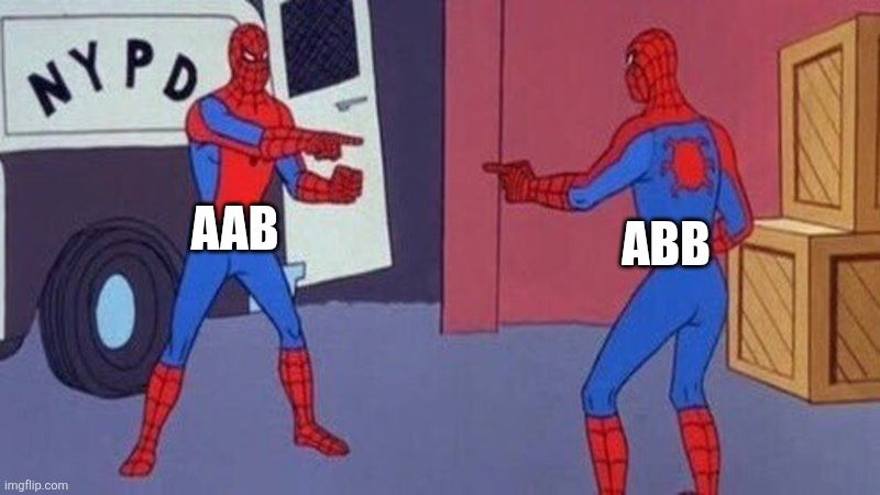 Meme avec le template spiderman pointing at spiderman

- AAB
- ABB