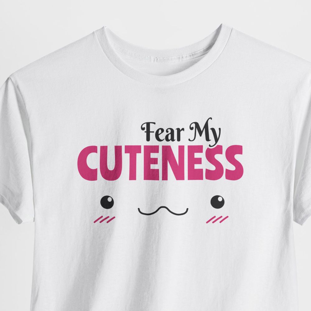 Fear My Cuteness shirt