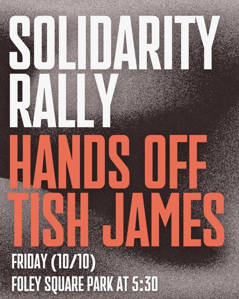 Solidarity Rally: Hands Off Tish James
Friday, 10/10, 5:30 PM in Foley Square