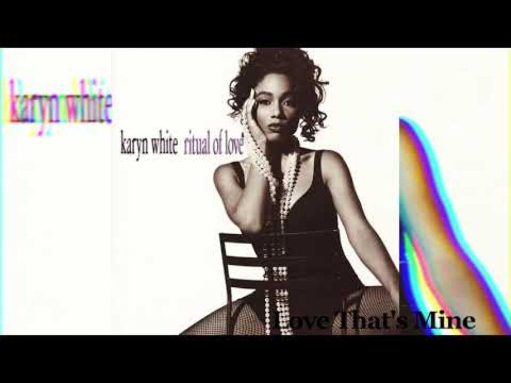 Karyn White- Love That's Mine