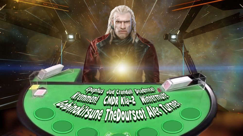 Archon Delaine, a character from Elite dangerous sites behind a green poker table on which several commanders names are laid out.