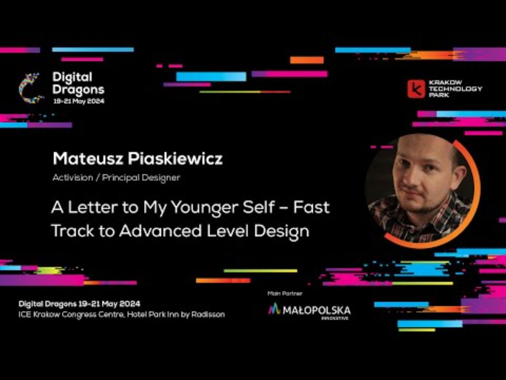 Mateusz Piaskiewicz - A Letter to My Younger Self – Fast Track to Advanced Level Design
