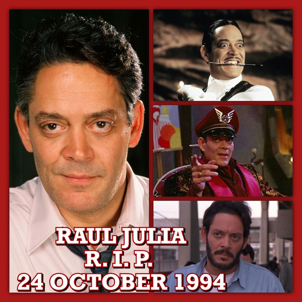 Images of Raúl Julia throughout the years. Including Addams Family and Streetfighter movies 