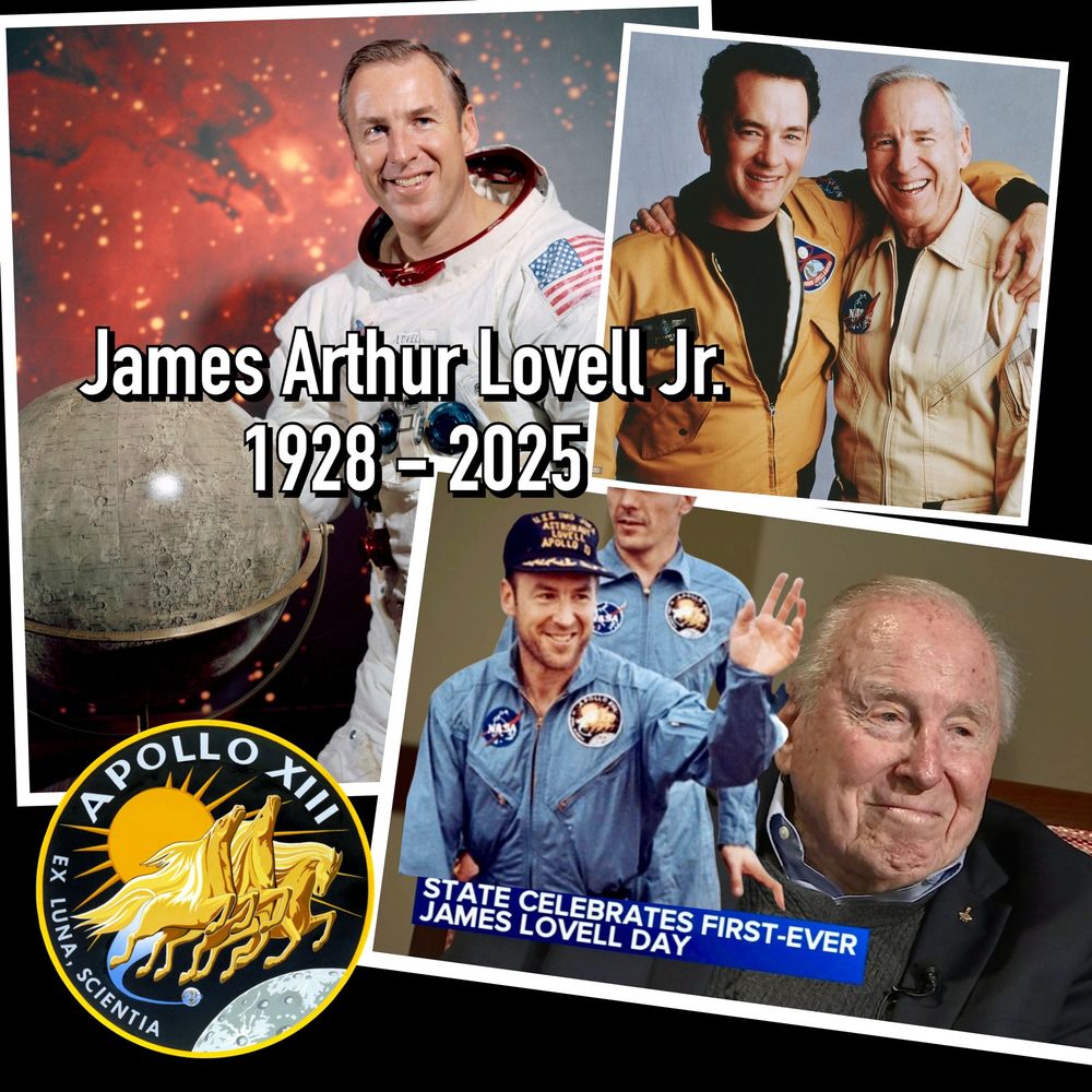 James Lovell, commander of Apollo 13, has died. He was 97. #RIP
Lovell was born in Cleveland & attended the University of Wisconsin before transferring to the U.S. Naval Academy. On the day he graduated in 1952, he and his wife, Marilyn, were married. Lovell once said that while he was disappointed he never walked on the moon, “The mission itself and the fact that we triumphed over certain catastrophe does give me a deep sense of satisfaction.”
His wife, Marilynn, died in 2023. Survivors include four children.
#NASA #Apollo13 