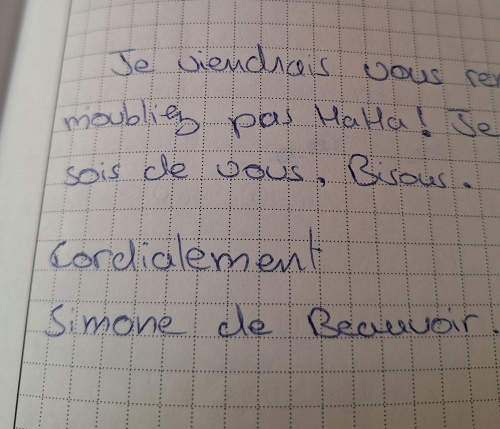 Extrait d'une rédaction du DNB. "Je viendrais vous [...] M'oubliez pas HaHa ! [...] sois de vous. Bisous.
Cordialement Simone de Beauvoir"