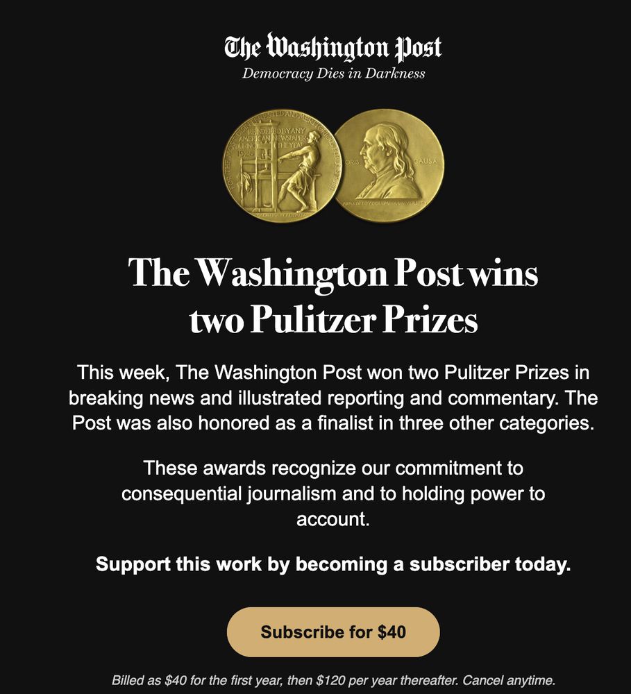 Picture showing WaPo's taking credit for a Pulitzer Prize earned by their former illustrator, Ann Telnaes, and using it as a lure to gain subscribers.  "These awards recognize our commitment to consequential journalism and to holding power to account"