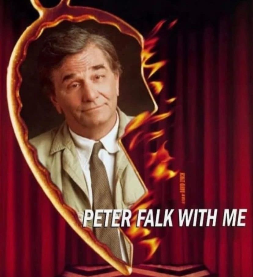 An image of actor Peter Falk as Detective Columbo edited into the flaming heart locket from the David Lynch film "Fire Walk With Me". Text has been edited to read "Peter Falk With Me".