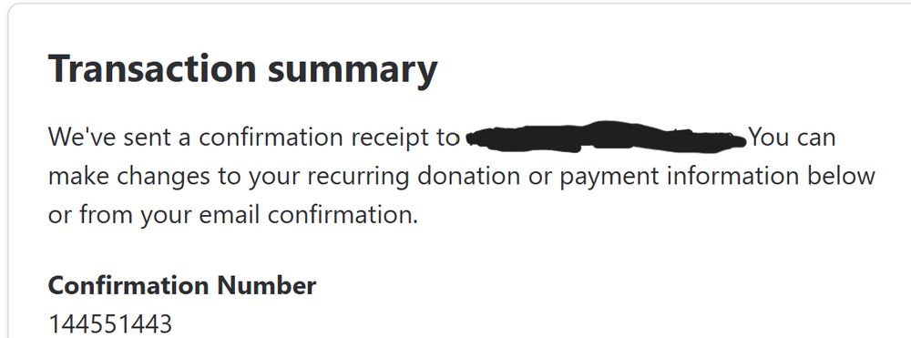 Screenshot of a transaction summary screen confirming a donation. The text reads: “Transaction summary. We’ve sent a confirmation receipt to your email. You can make changes to your recurring donation or payment information below or from your email confirmation.” Below, it shows “Confirmation Number 144551443.”