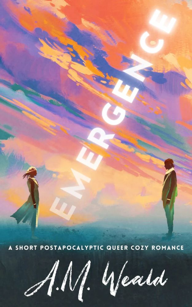 the cover for A M Weald's Emergence is a digital nearly abstract work of art with a sunset cloudy sky full of pinks and orange and purple and blue, with a blue green grassy field below. two figures stand on either end of the cover facing each other across the field, one woman and one man, their colorings more artsy and abstract, though they have some simple clothing and she's wearing a skirt. the title emergence appears in white letters tilting from the ground by the woman up towards the sky over the man and the letters are translucent near the ground but bright and glowing nearer to the sky