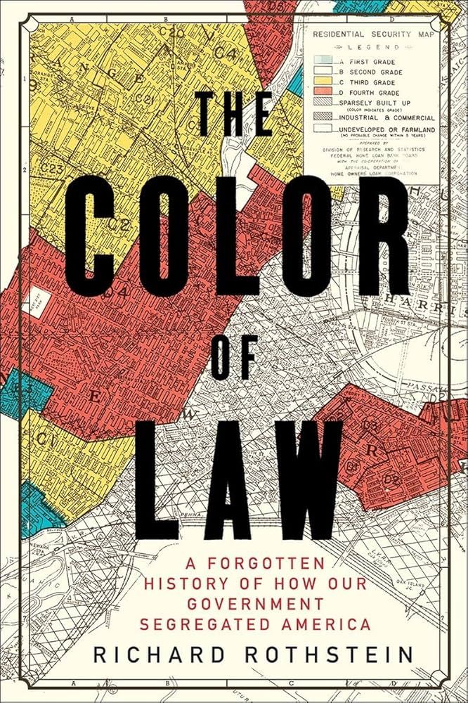 The cover of Richard Rothstein's "The Color of Law: A Forgotten History of How our Government Segregated America"