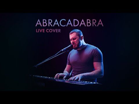 'Abracadabra' Live Piano Cover