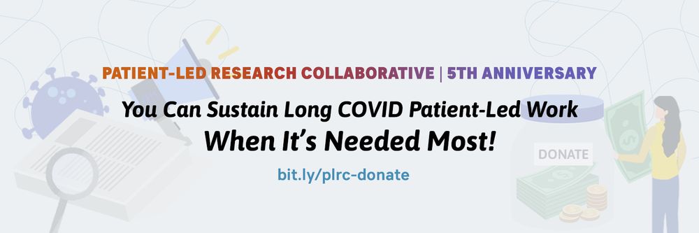 banner with pastel colors that says "Patient-Led Research Collaborative 5th anniversary - you can sustain long covid patient-led work when it's needed most!" with a link to bit.ly/plrc-donate 