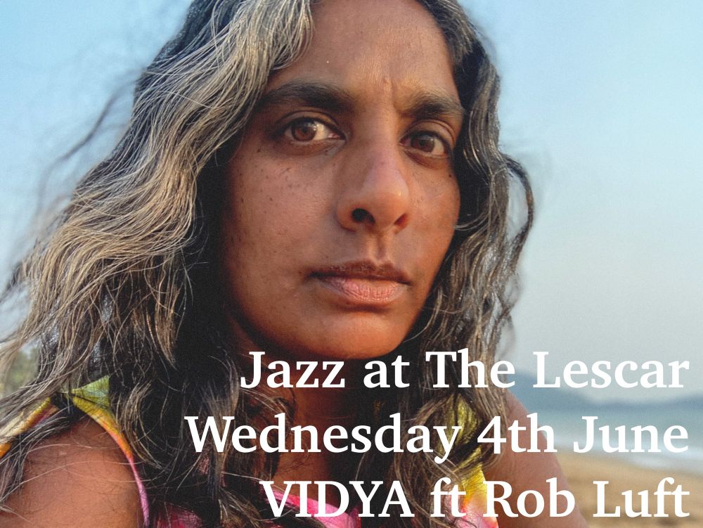 Gig poster for Vidya with Rob Luft at The Lescar. 