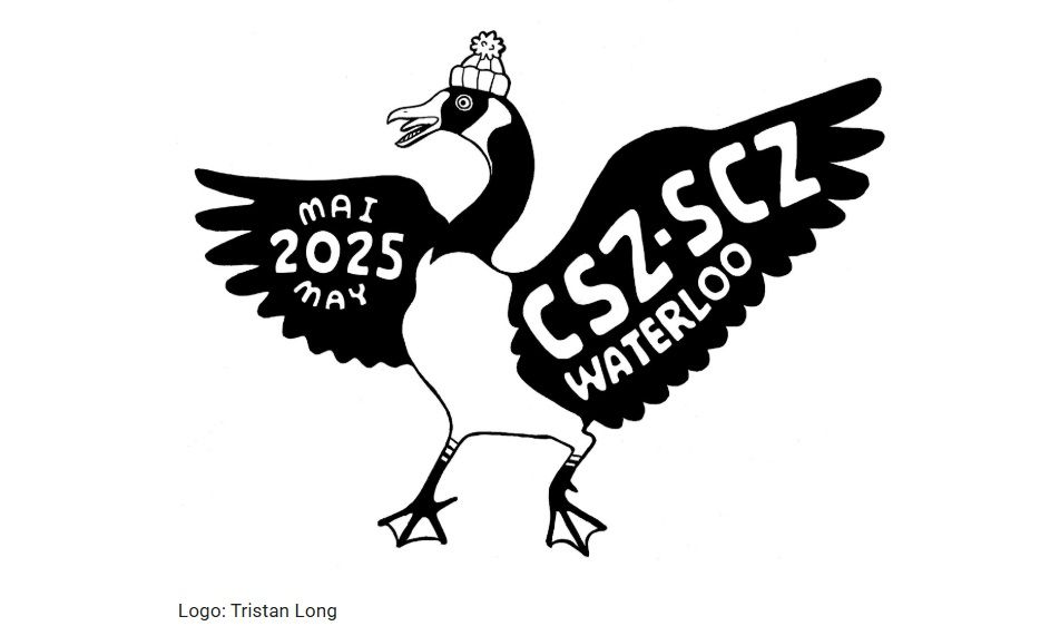 The logo of the CSZ 2025 annual meeting in Waterloo, Canada. The illustration is of a standing Canada goose with its right foot slightly raised. The goose is wearing a winter hat with it's wings widespread. The words 'Mai 2025 May' are on the left wing. The words 'CSZ-SCZ Waterloo' are on the right wing. The logo is by Tristan Long