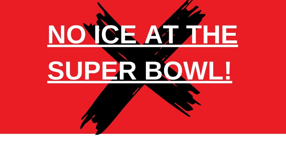 No ICE at the superbowl!