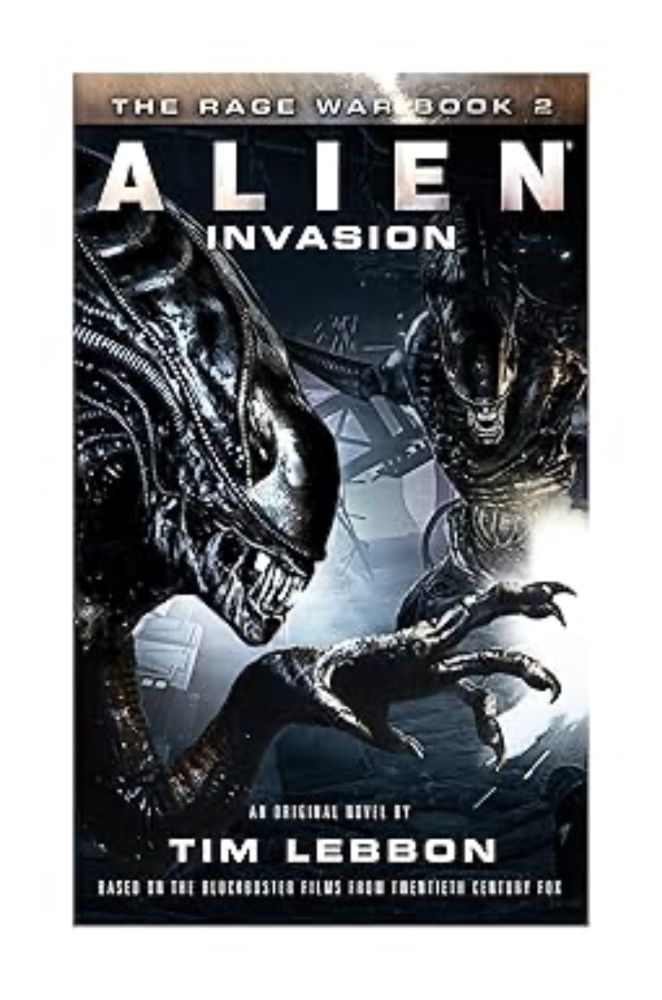 Amazon.com: Alien - Invasion: The Rage War Book 2: 9781783298310: Tim Lebbon: Libros