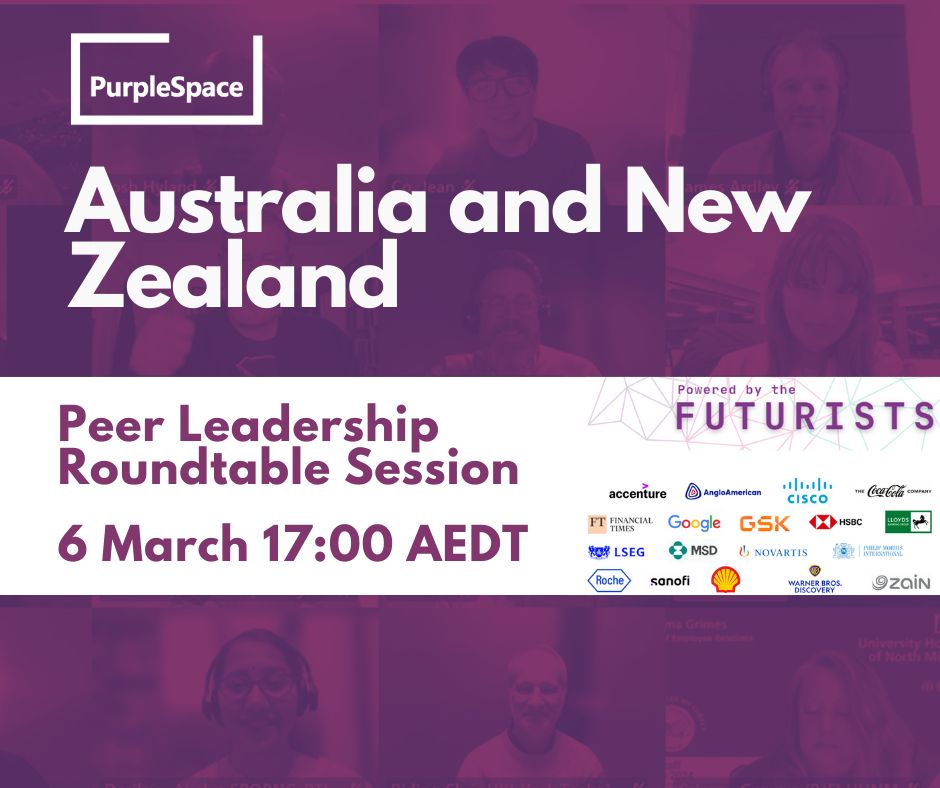 ID: Designed graphic, reading PurpleSpace Australia and New Zealand Peer Leadership Roundtable Sessions 6 March 17:00 AEDT, powered by the Futurists.