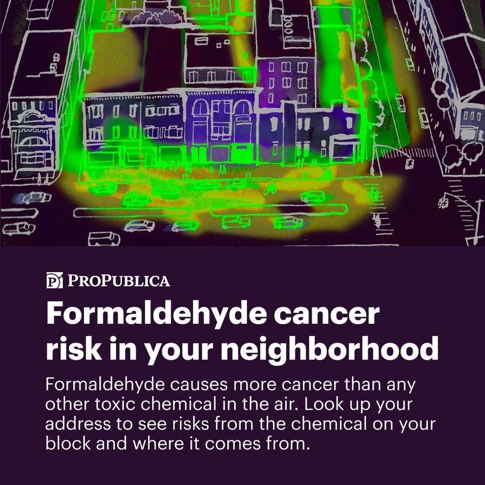 Text: Formaldehyde cancer risk in your neighborhood. Formaldehyde causes more cancer than any other toxic chemical in the air. Look up your address to see risks from the chemical on your block and where it comes from. Illustration: Neon green gas envelops the entirety  of a building's exterior.